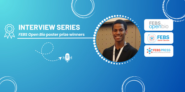 Interview series: Meet Tristan Samuels, a FEBS Open Bio Poster Prize Winner