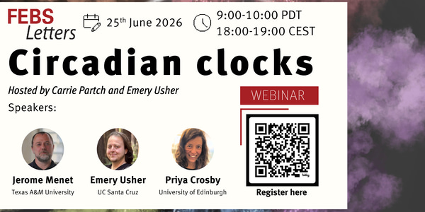 Upcoming FEBS Letters Webinar: Circadian Clocks
